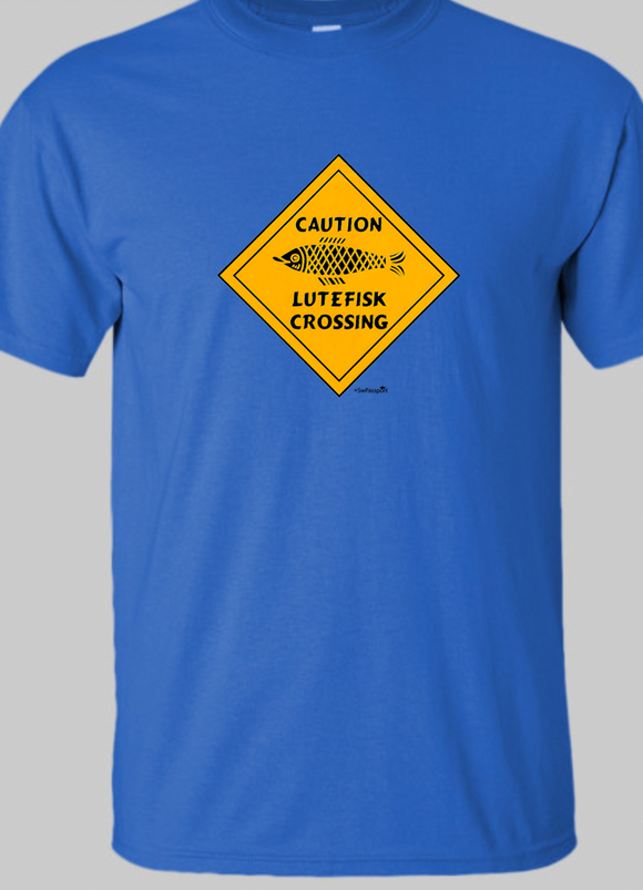 Caution Lutefisk Crossing T-Shirts